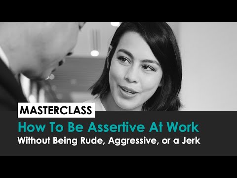 Masterclass How To Be Assertive At Work WITHOUT Being Rude