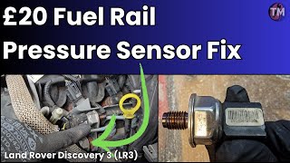 Land Rover Discovery 3 (LR3) - Fuel Rail Pressure Sensor Replacement | Performance Fix for £20!