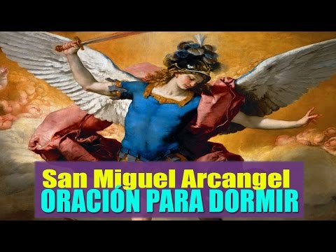 Oración para dormir a San Miguel Arcángel para tener un sueño tranquilo y evitar Pesadillas.