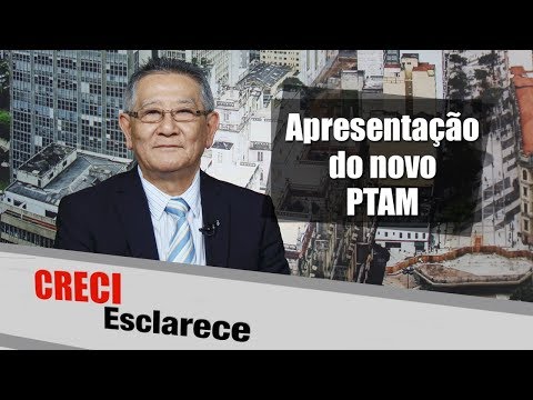 Apresentação do novo PTAM - CRECI Esclarece 309