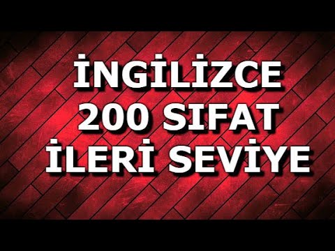 İngilizce'de en sık kullanılan 200 sıfat ileri seviye