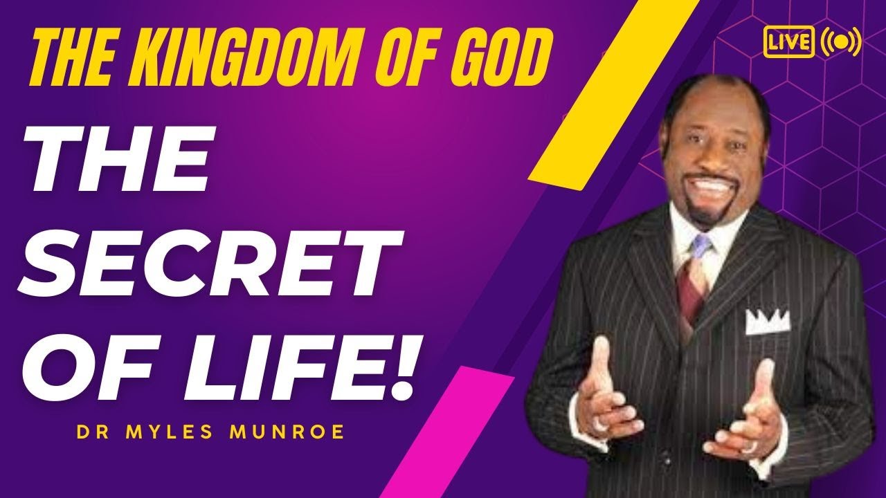 SECRET FROM THE KINGDOM OF GOD BY  Dr  Myles Munroe