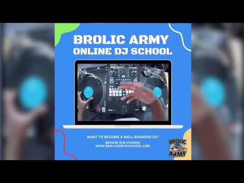 THE BROLIC ARMY DJ SCHOOL