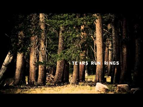 Tears Run Rings - The Weight of Love