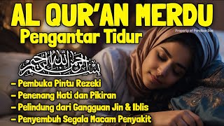 Download lagu Bacaan Al quran Pengantar Tidur Yasin, Al Mulk, Ar Rahman, Al Waqiah Penenang Hati Pikiran Insomnia mp3