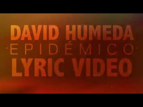 David Humeda - Epidémico (Lyric Video)