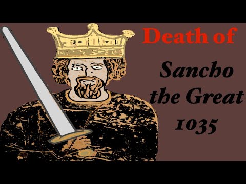 Sancho the Great (d)1035-  A Shattered Legacy of the King Who Briefly United Christian Spain