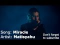 Matisyahu - Miracle Lyrics New Version 