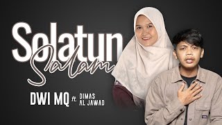 Download lagu DWI MQ FT. DIMAS AL JAWAD | SHOLATUN SALAM mp3