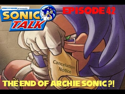 Sonic Talk  #42 The End of Archie Sonic?