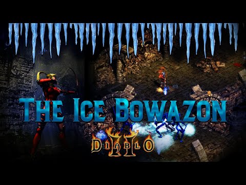 The Ice Bowazon - This character is one of the coolest builds in Diablo 2 (Complete Build Guide)