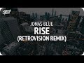 Jonas Blue - Rise (RetroVision Remix)