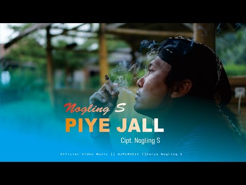 Nogling S - Piye Jaal [OFFICIAL]