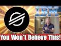 You won't believe what IBM has been doing with Stellar Lumens XLM.... (MUST WATCH)
