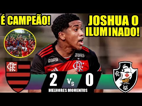 MELHORES MOMENTOS | FLAMENGO 2x0 VASCO | CAMPEÃO CARIOCA SUB-17 GOL DE JOSHUA  FINAL JOGO DE VOLTA