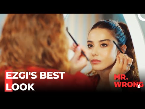 Ezgi's Preparation For The Invite - Mr. Wrong
