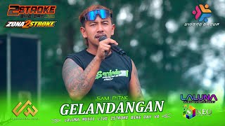 Download lagu GELANDANGAN - SAM PITAK - LALUNA MUSIC - 2STROKE BIKE DAY V4 - REMBANG 2025 mp3