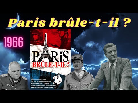 Paris brûle-t-il ? 1966 - Bruno Cremer - Alain Delon - Orson Welles - Claude Rich - replique culte