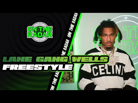 The Lane Gang Wells "On The Radar" Freestyle