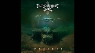 Dying Behind Bars - Conqueror Wrecked 2017