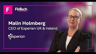 Money 20/20 Amsterdam | Malin Holmberg, Experian, on the Evolution of AI in Fintech