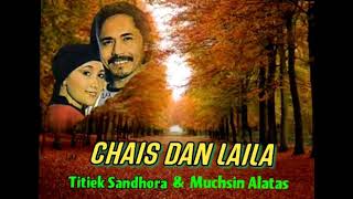 Download lagu CHAIS DAN LAILA - Titiek Sandhora & Muchsin Alatas mp3