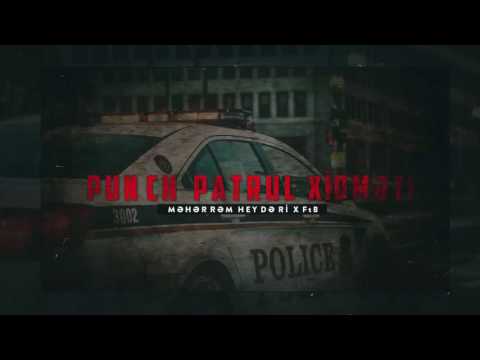 Məhərrəm Heydəri x FtB - Punch Patrul Xidməti