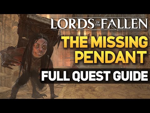 Lords of the Fallen: The Missing Pendant Full Quest Guide (Moving On Achievement)