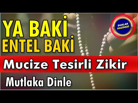 YA BAKİ ENTEL BAKİ ZİKRİ DİNLE - En Faziletli Dualar