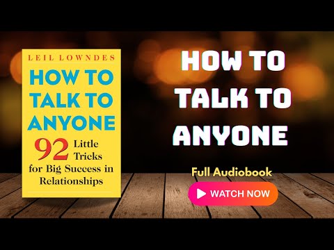 How to Talk to Anyone by Leil Lowndes | Full Audiobook | Master Communication & Social Skills