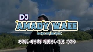 Download lagu DJ AMADY WAEE | KING OF BLVCK | FULL BASS MENGKANE VIRAL TIK TOK TERBARU mp3 Download lagu DJ AMADY WAEE | KING OF BLVCK | FULL BASS MENGKANE VIRAL TIK TOK TERBARU mp3