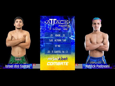 Attack Fight 26   Israel dos Santos x Patrick Padovani