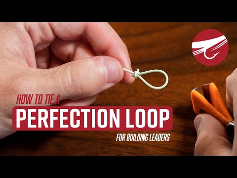 How To Tie A Perfection Loop | FLY FISHING KNOTS