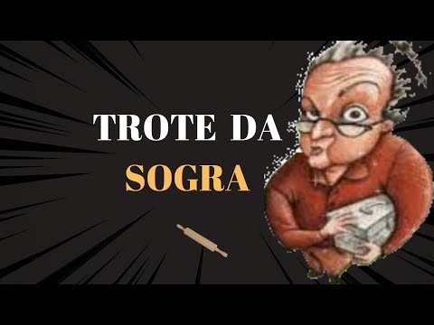 Trote Da Sogra