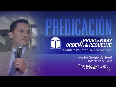 ¿Problemas? Ordena y Resuelve | Centro de Vida Cristiana