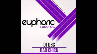 DJ DBC - Bad Chick (Promo)