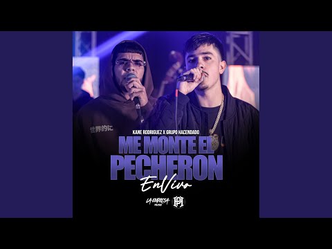Me Monte El Pecheron (En Vivo)
