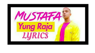 Yung Raja - Mustafa(lyrics video)