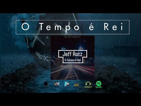 Jeff Rotz - O Tempo é Rei (Prod.  Jeff Rotz)