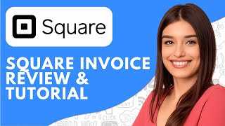 Square Invoice Review & Tutorial (2026) | How Does Square Invoice Work
