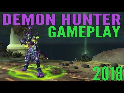 WoW Demon Hunter Gameplay 2018 - Havoc & Vengeance (All Specs) - World of Warcraft