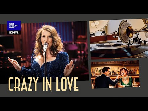 Crazy in Love  // Emma Smith, Danish National Symphony Orchestra  &  Danish Radio Big Band (Live)