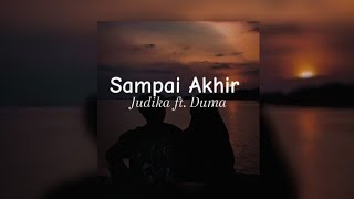 Download lagu Sampai akhir - Judika ft. Duma (speed up) || Tiktok version mp3
