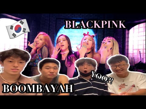 My Korean Friends React to BLACKPINK - '붐바야 (BOOMBAYAH)' M/V