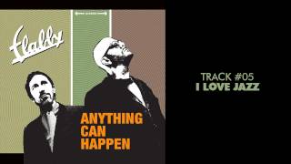 Flabby - I Love Jazz - ANYTHING CAN HAPPEN #05
