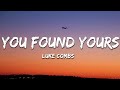 Luke Combs - You Found Yours (Lyrics)