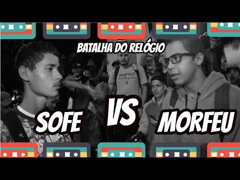 Sofe Vs Morfeu - 1ª Fase - Batalha do Relógio/Rap df Vlogs - 07/03/2019
