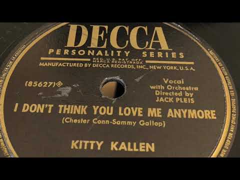 I Don’t Think You Love Me Anymore - Kitty Kallen 1954
