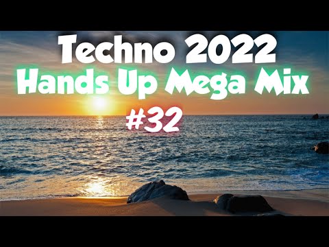 Techno Hands Up 2022 Mix#32