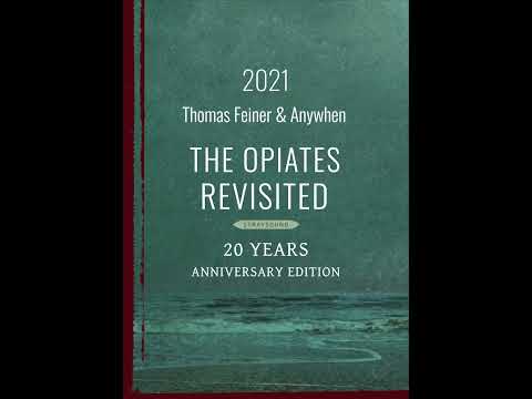 Thomas Feiner & Anywhen "The Opiates Revisited (anniversary edition) 1